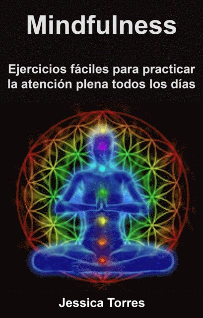 Jessica Torres - Ejercicios fáciles para practicar la atención plena todos los días, E-bok