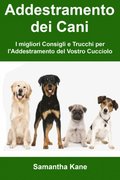 Addestramento dei Cani: I migliori Consigli e Trucchi per l''Addestramento del Vostro Cucciolo