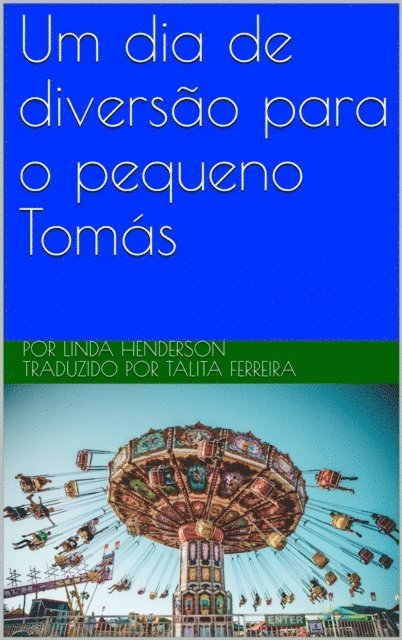 Linda Henderson - Um dia de diversão para o pequeno Tomás, E-bok