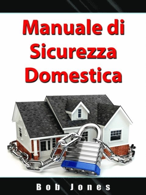Hiddenstuff Entertainment - Manuale di Sicurezza Domestica, E-bok. Tillgänglighet: Lägg i varukorg
