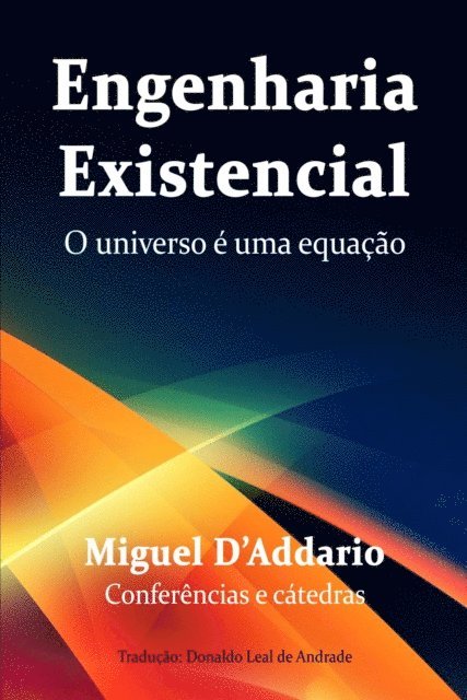 Miguel D'Addario - Engenharia Existencial, E-bok