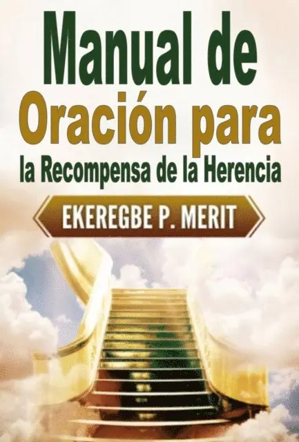 Ekeregbe P. Merit - Manual de Oración para la Recompensa de la Herencia, E-bok. Tillgänglighet: Lägg i varukorg