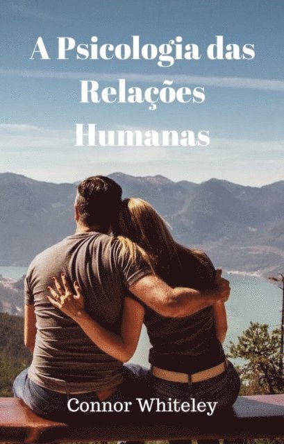 A Psicologia das Relações Humanas