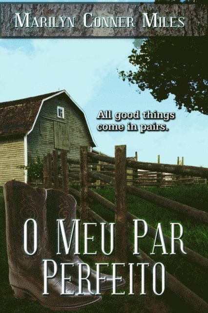 Marilyn Conner Miles - O Meu Par Perfeito, E-bok