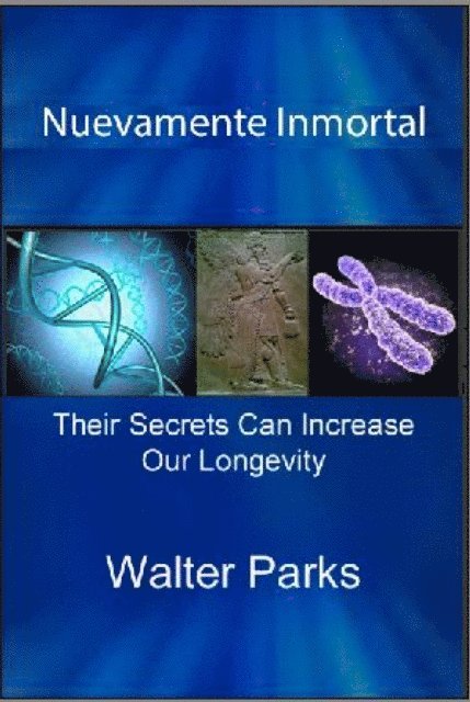 Walter Parks - Nuevamente Inmortal, E-bok