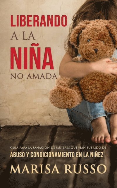 Marisa Russo - Liberando a la niña no amada, E-bok