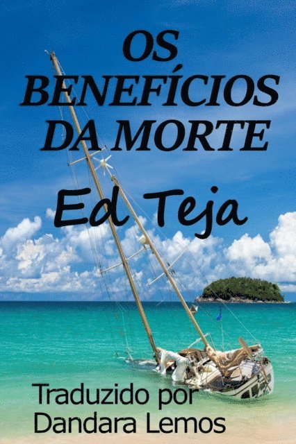 Ed Teja - Os Benefícios da Morte, E-bok
