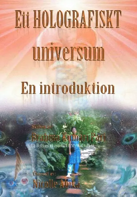 Brahma Kumari Pari - Ett holografiskt universum: En introduktion, E-bok. Tillgänglighet: Lägg i varukorg