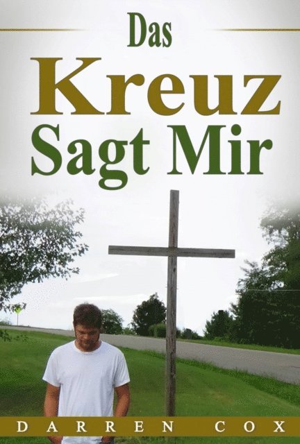 Darren Cox - Das Kreuz Sagt Mir, E-bok