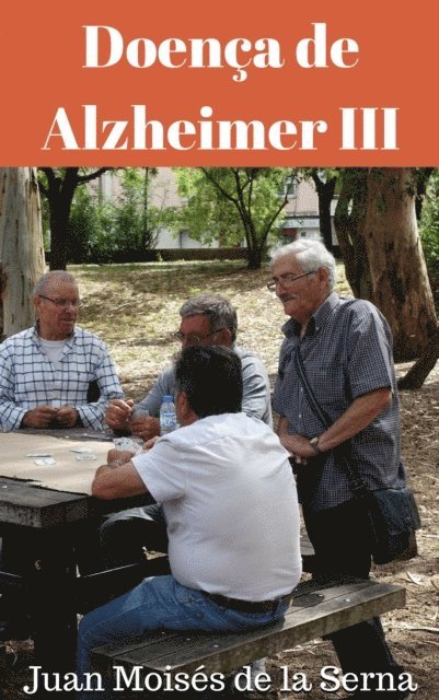 Juan Moises de la Serna - Doença de Alzheimer III, E-bok