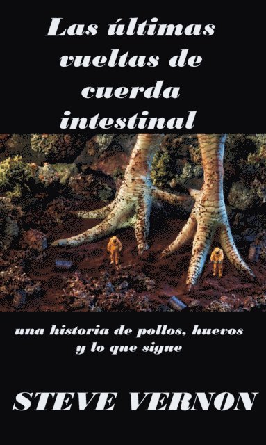 Steve Vernon - Las últimas vueltas de cuerda intestinal, E-bok