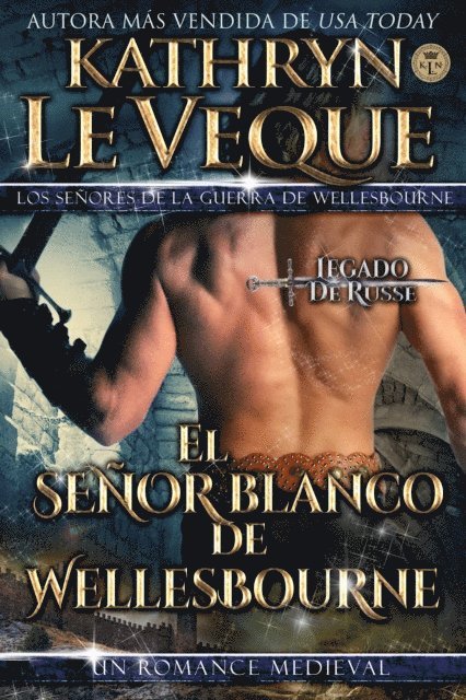 Kathryn Le Veque - El señor Blanco de Wellesbourne, E-bok