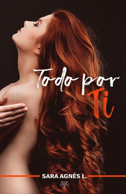 Sara Agnes L. - Todo por ti, E-bok