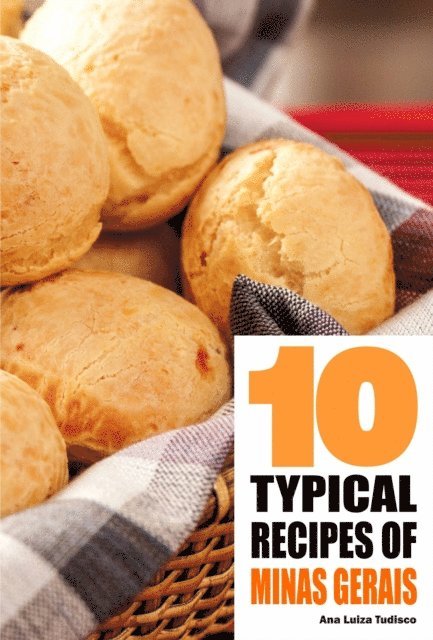 Ana Luiza Tudisco - 10 Typical Recipes of Minas Gerais, E-bok. Tillgänglighet: Lägg i varukorg