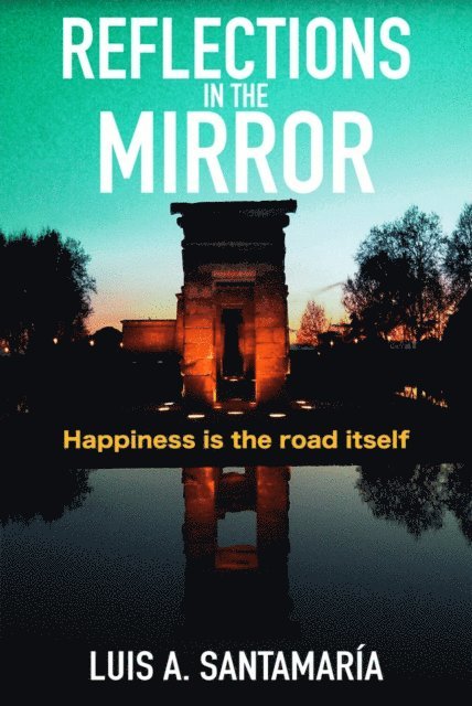 Luis A. Santamaria - Reflections in the Mirror, E-bok