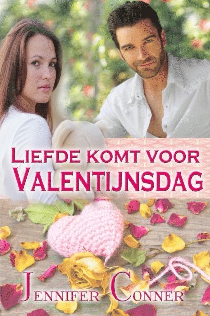 Jennifer Conner - Liefde komt voor Valentijnsdag, E-bok
