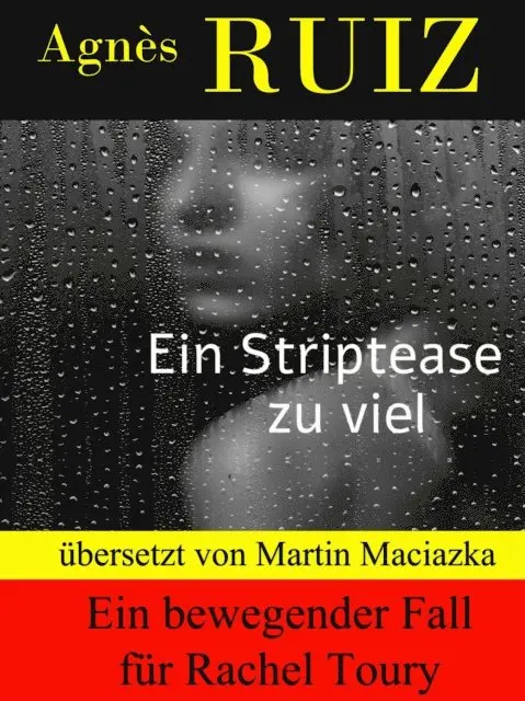 Agnes Ruiz - Ein Striptease zu viel, E-bok. Tillgänglighet: Lägg i varukorg