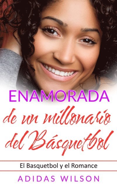 Adidas Wilson - Enamorada de un millonario del Básquetbol, E-bok