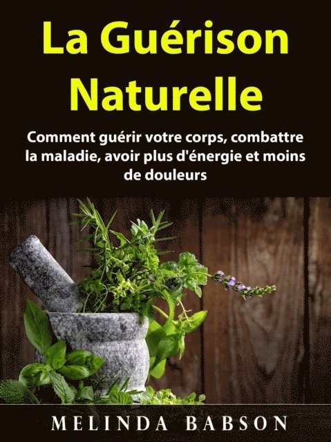 Melinda Babson - La Guérison Naturelle, E-bok. Tillgänglighet: Lägg i varukorg