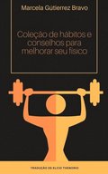 ColeÃ§Ã£o de HÃ¡bitos e Conselhos para Melhorar seu FÃ¿sico