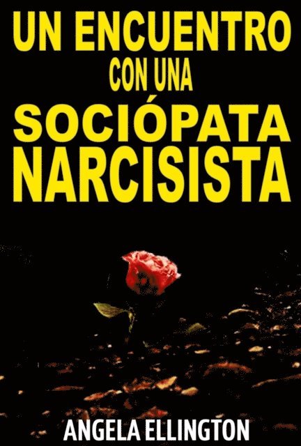 Angela Ellington - Un Encuentro con una sociópata narcisista, E-bok. Tillgänglighet: Lägg i varukorg