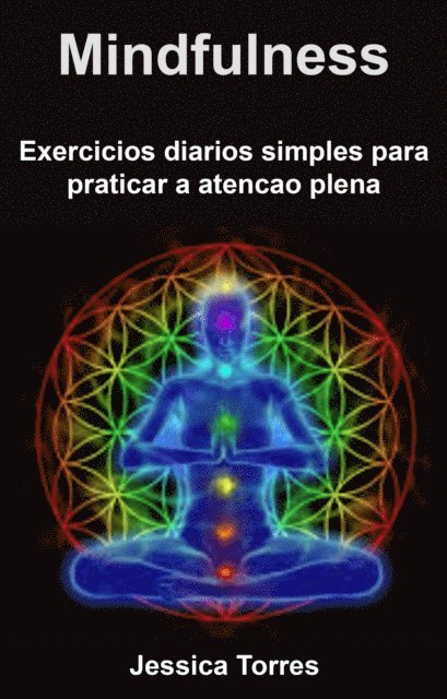 Jessica Torres - Mindfulness - exercícios diários simples para praticar a atenção plena, E-bok