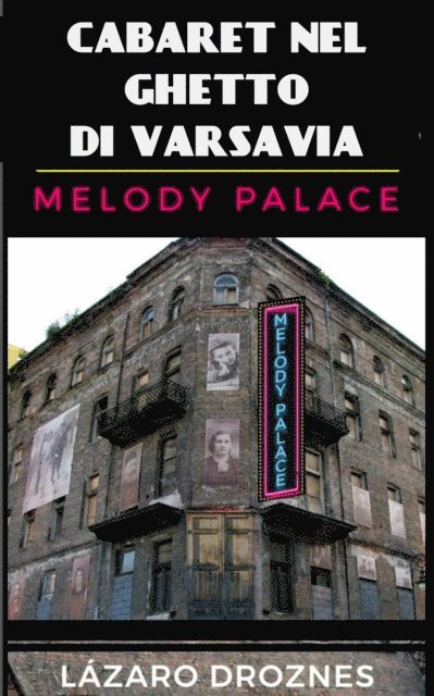 Lazaro Droznes - Cabaret nel ghetto di Varsavia, E-bok