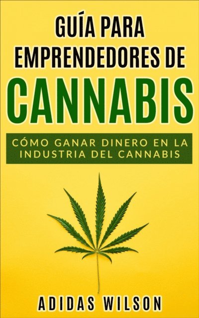 Adidas Wilson - Guía para emprendedores de cannabis, E-bok