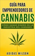 Guÿa para emprendedores de cannabis