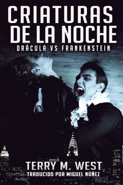 Terry M. West - Criaturas de la Noche, E-bok