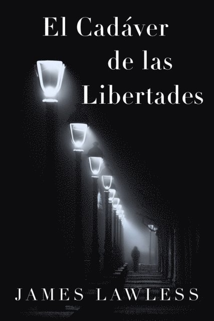 James Lawless - El Cadáver de las Libertades, E-bok. Tillgänglighet: Lägg i varukorg