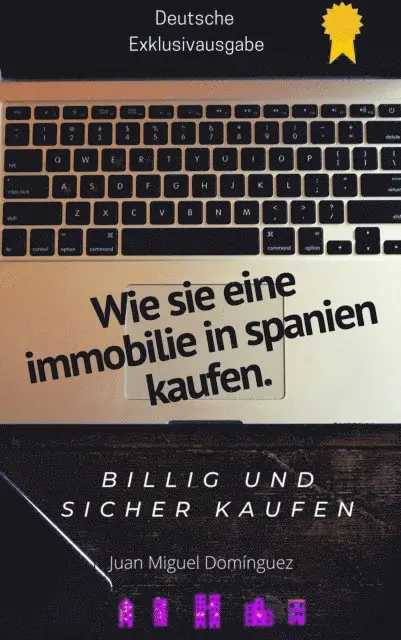 Juan Miguel Dominguez - Wie Sie Eine Immobilie In Spanien Kaufen. Billig Und Sicher Kaufen., E-bok. Tillgänglighet: Lägg i varukorg