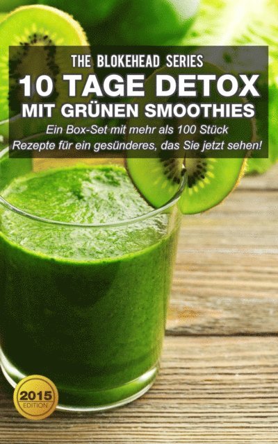 The Blokehead - 10 Tage Detox mit grünen Smoothies, E-bok