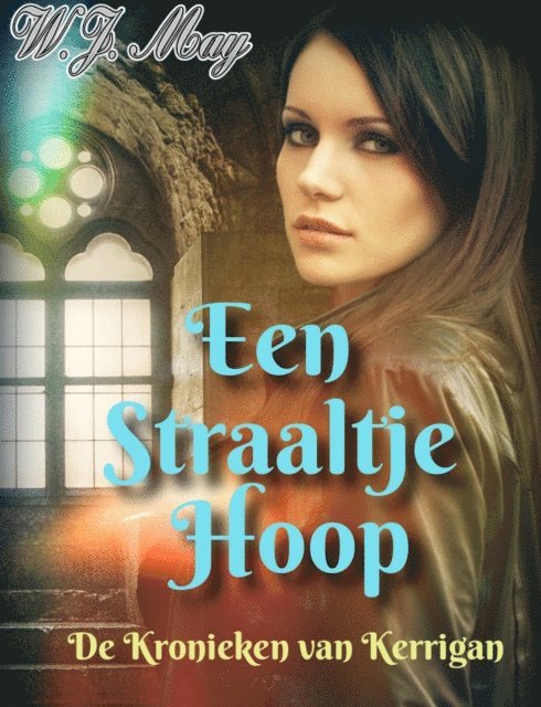 W.J. May - Een Straaltje Hoop, E-bok