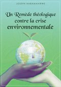 Un remäde théologique contre la crise environnementale