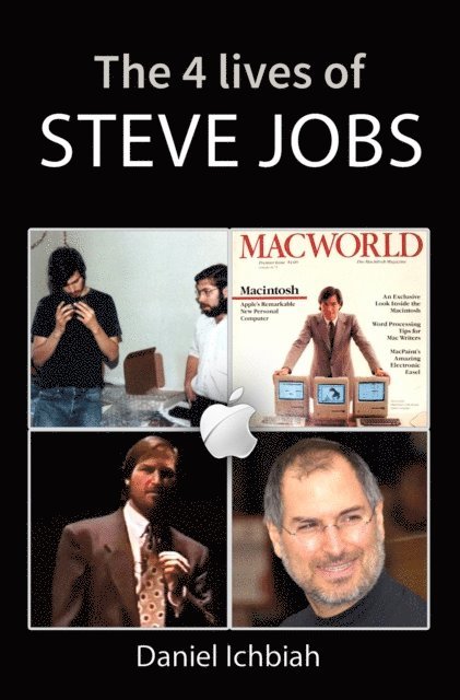 Daniel Ichbiah - Four Lives of Steve Jobs, E-bok