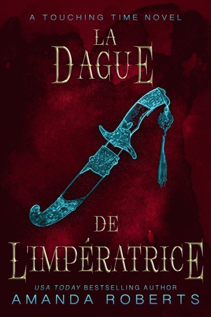 Amanda Roberts - La Dague de L'Impératrice, E-bok