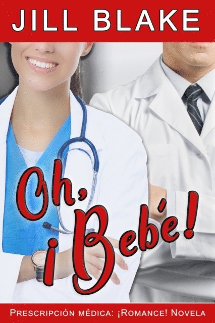 Jill Blake - Oh, ¡Bebé!, E-bok