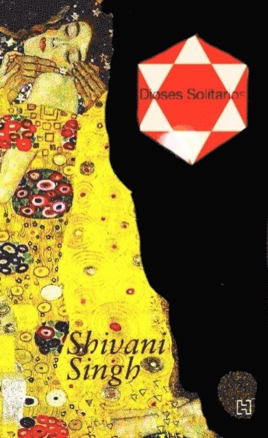 Shivani Singh - Dioses Solitarios, E-bok
