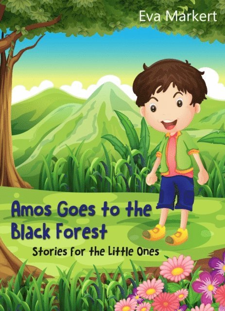 Eva Markert - Amos Goes to the Black Forest, E-bok. Tillgänglighet: Lägg i varukorg