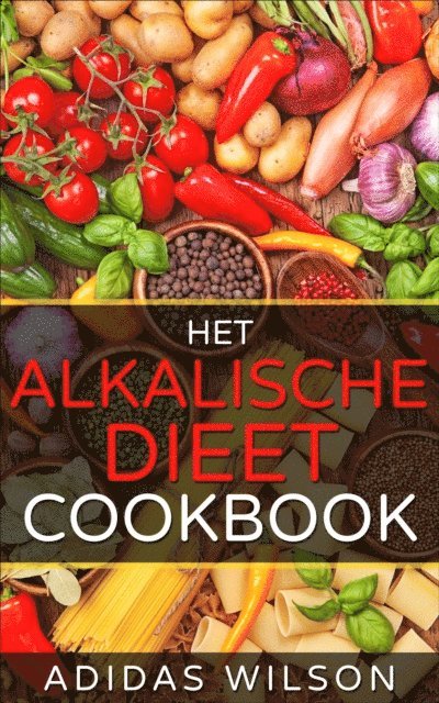 Adidas Wilson - Het alkalische dieet Kookboek, E-bok