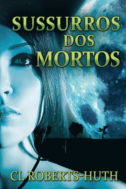 C.L. Roberts-Huth - Sussurros dos Mortos, E-bok
