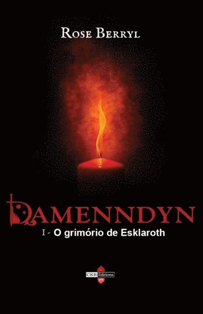 Rose Berryl - Damenndyn - O grimório de Esklaroth, E-bok