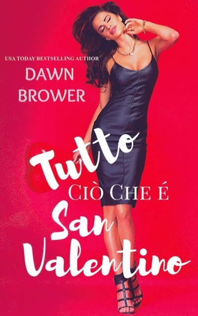 Dawn Brower - Tutto Ciò Che é San Valentino, E-bok