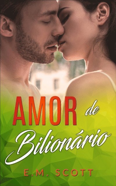 E.M. Scott - Amor de Bilionário, E-bok