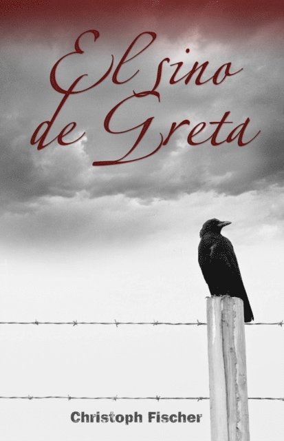 Christoph Fischer - El Sino de Greta, E-bok