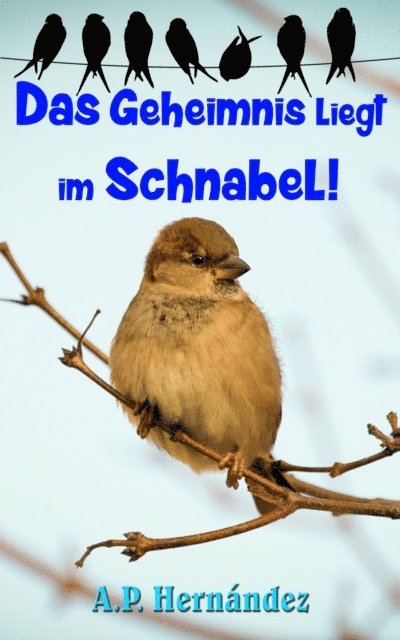 A.P. Hernandez - Das Geheimnis liegt im Schnabel!, E-bok. Tillgänglighet: Lägg i varukorg