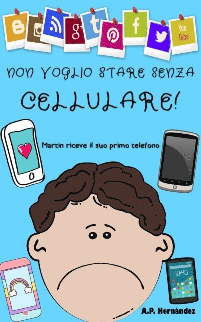 A.P. Hernandez - Non voglio stare senza cellulare!, E-bok. Tillgänglighet: Lägg i varukorg