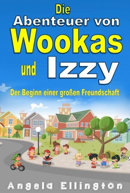 Angela Ellington - Die Abenteuer von Wookas und Izzy, E-bok. Tillgänglighet: Lägg i varukorg