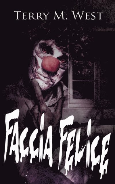Terry M. West - Faccia Felice, E-bok